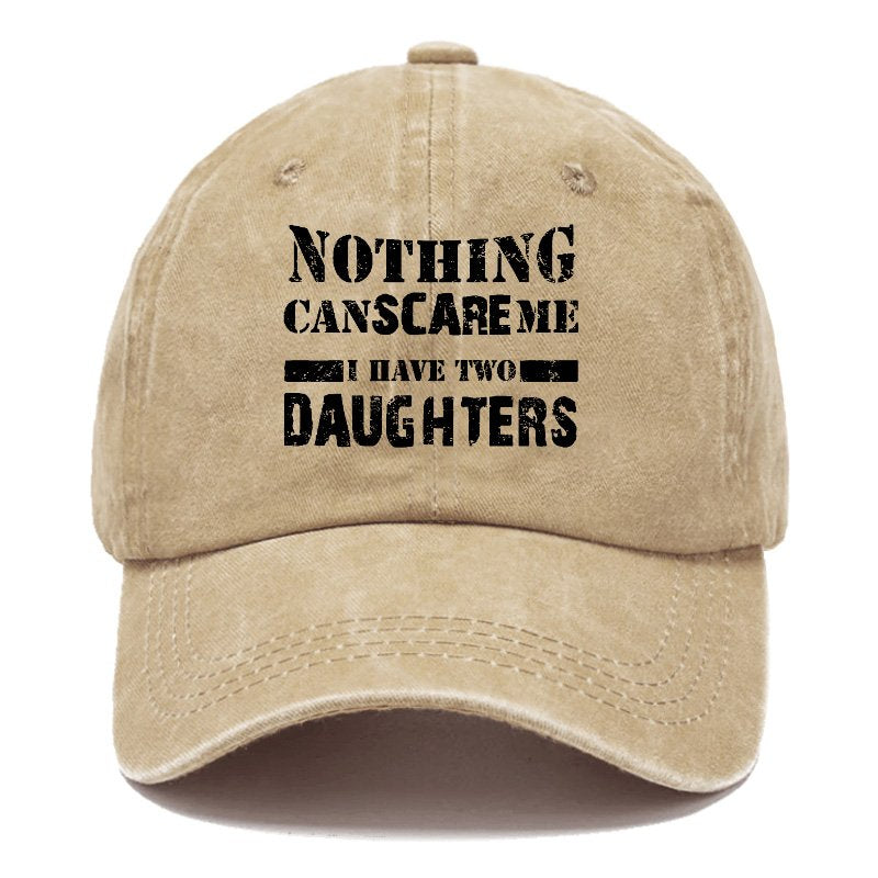 Nothing Can Scare Me I Have Two Daughters Hat