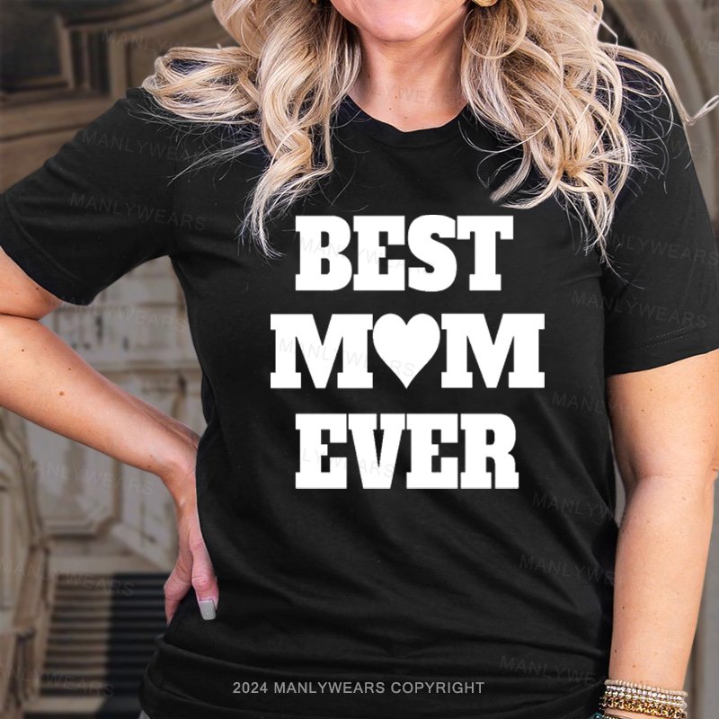 Best Mom Ever T-Shirt