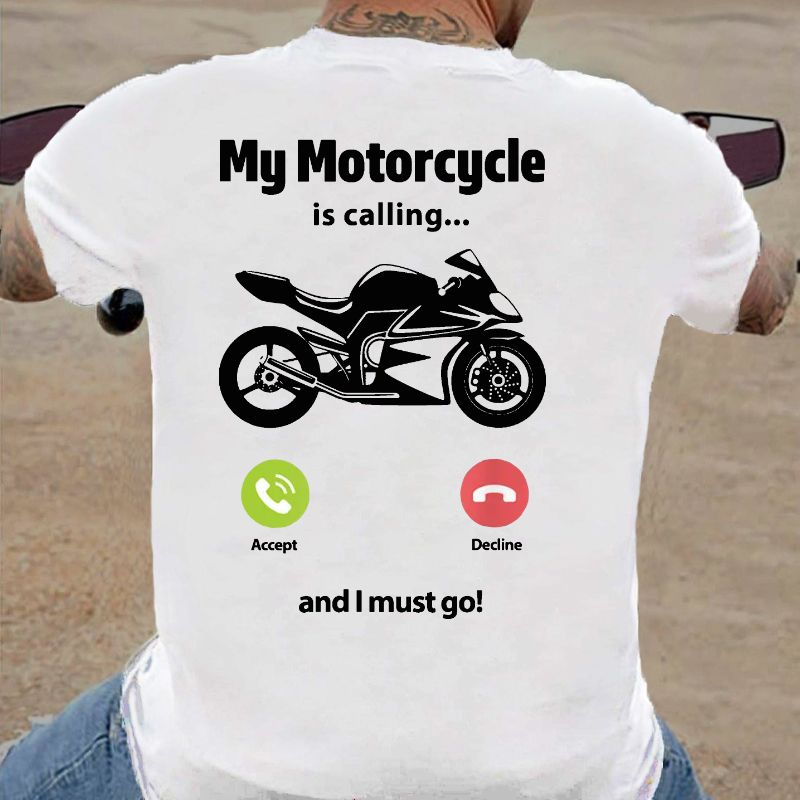 My Motorcycle Is Calling...And I Must Go Funny Men's T-shirt