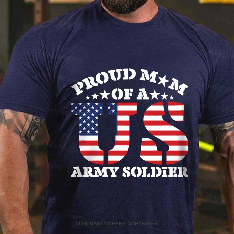 Proud M M Of A Army Soldier T-Shirt