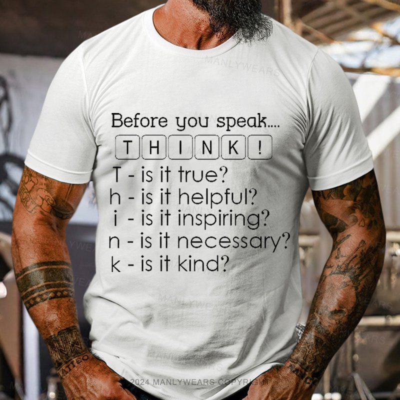 Before You Speak Think Short Sleeve T-Shirt