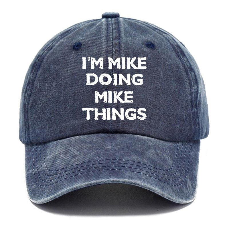 I'm Mike Doing Mike Things Baseball Hats