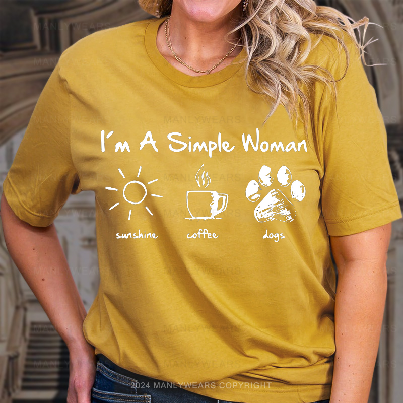 I‘m A Simple Women T-Shirt
