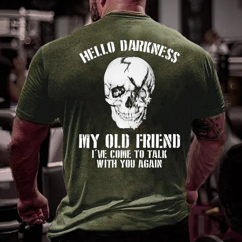 Hello Darkness My Old Friend I've Come To Talk With You Again Sarcastic Skull Print T-shirt