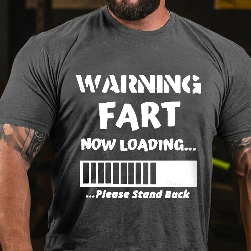 Warning Fart Now Loading......Please Stand Back Men's T-Shirt