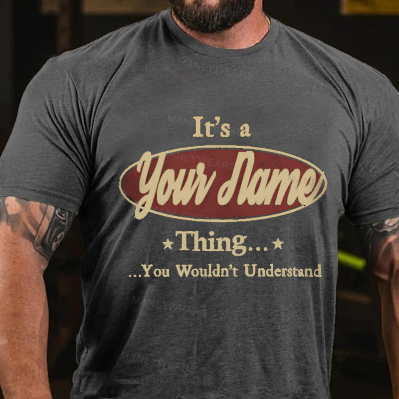 Personalized Name It'S A Someone Thing You Wouldnt Understand T-Shirt