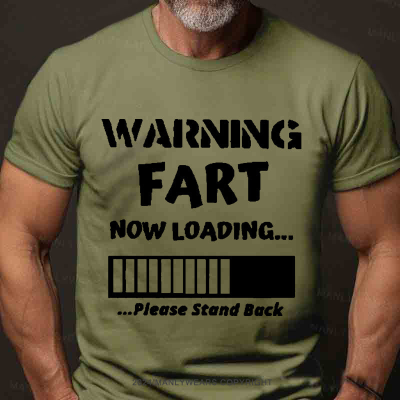 Warning Fart Now Loading......Please Stand Back Men's T-Shirt