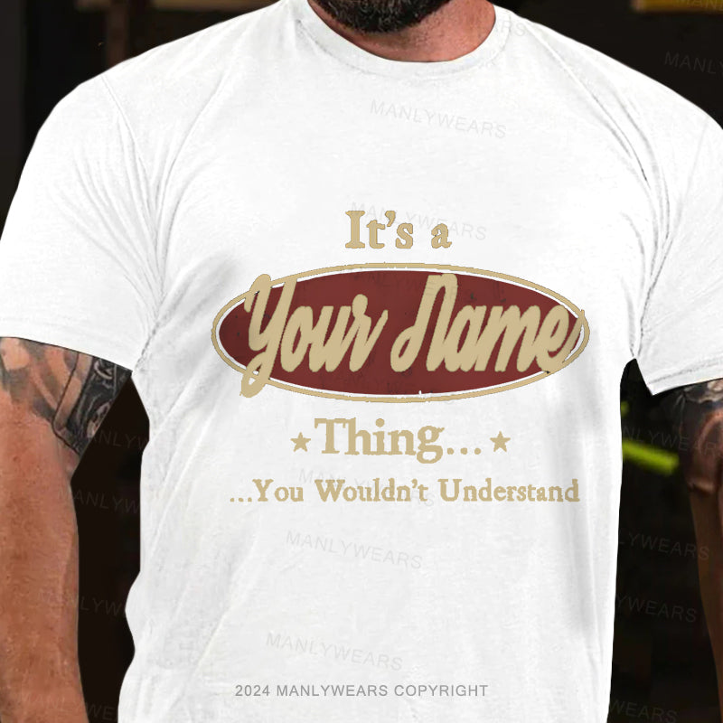 Personalized Name It'S A Someone Thing You Wouldnt Understand T-Shirt