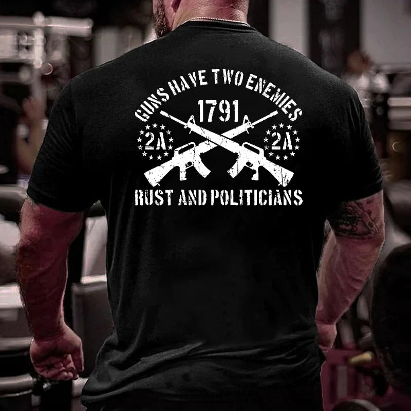 Guns Have Two Enemies Rust And Politicians Sarcastic Men's T-shirt
